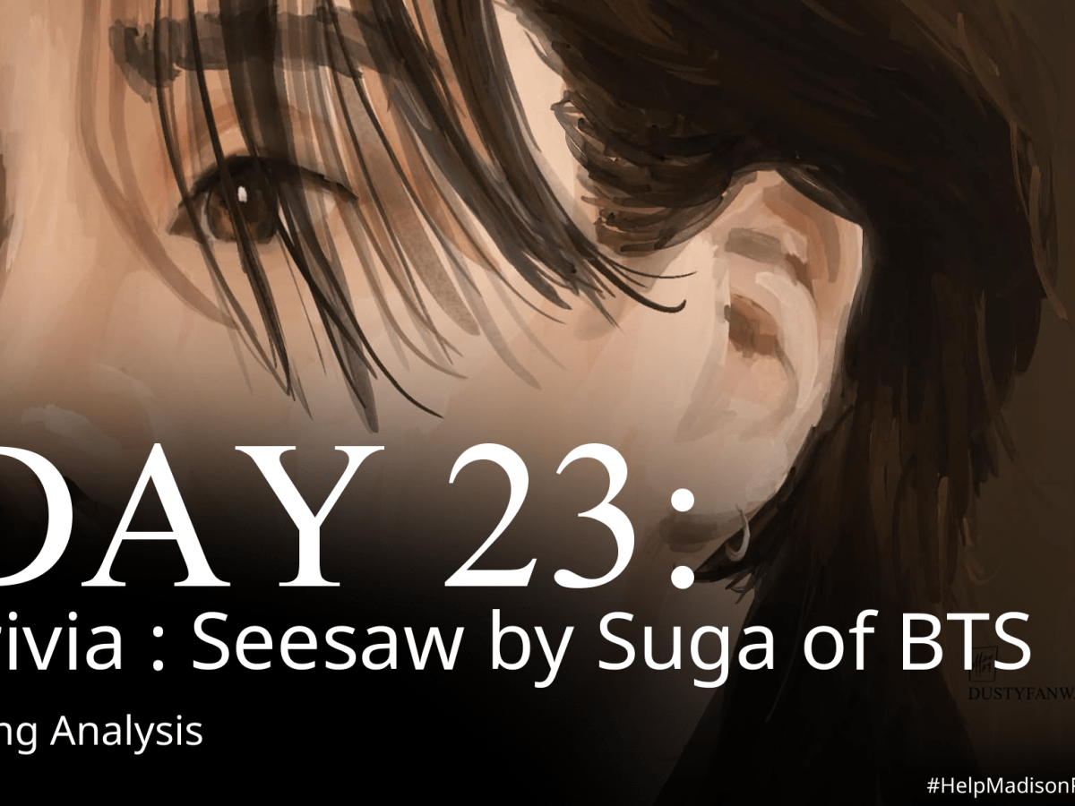 Trivia : Seesaw by Suga of BTS Mini&nbsp;Analysis